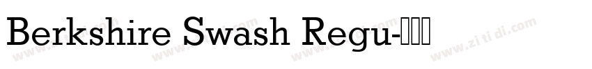 Berkshire Swash Regu字体转换
